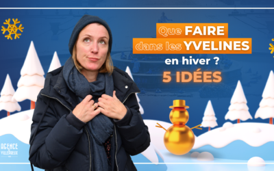 5 Idées pour s’Occuper dans les Yvelines en Hiver