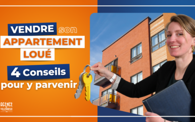 4 Astuces Incontournables pour Vendre son Appartement Loué